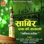 Sabir Paak Ki Qwwali Kaliyar Shreef - Khurshid Aalam Song Download